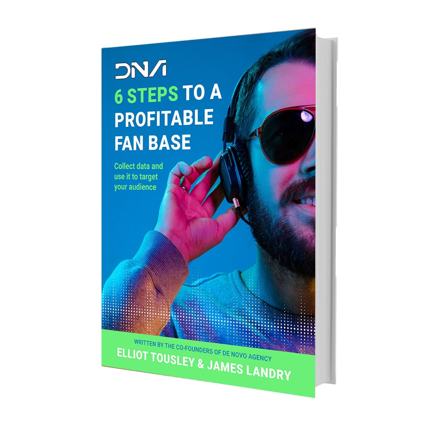 The '6 Steps to a Profitable Fan Base' eBook - De Novo Agency